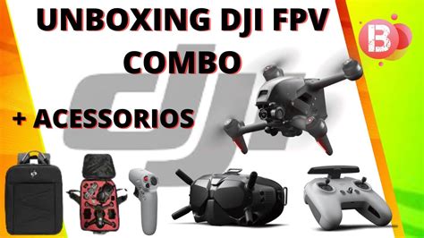 Dji Fpv Combo Unboxing Drone AcessÓrios Dji Fpv Fpvdrone Djifpv