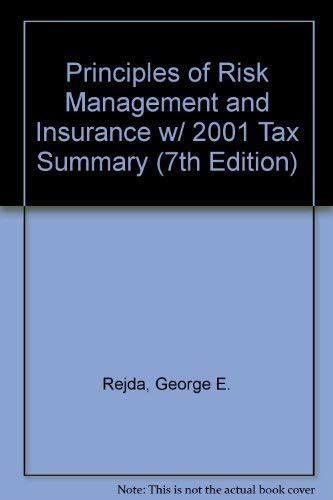 Principles Of Risk Management And Insurance W 2001 Tax Summary Rejda