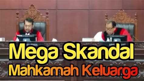 Sidang Mkmk Mega Skandal Mahkamah Keluarga Youtube