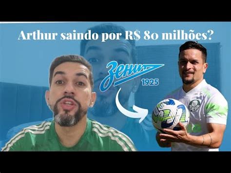 Palmeiras Negocia A Venda De Arthur Para O Zenit Da R Ssia Por R