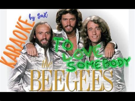 Beegees To Love Somebody KARAOKE By BaX Chords YouTube