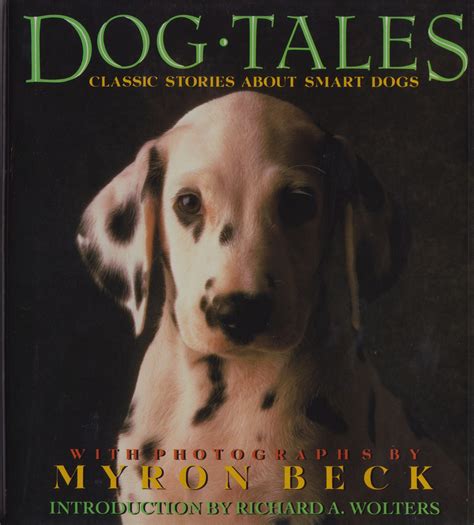 Dog Tales Classic Stories About Smart Dogs By Myron Beck Goodreads