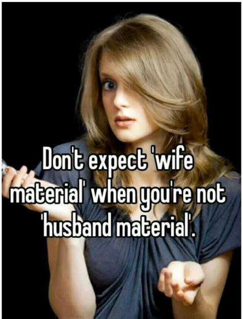 She Is Not A Wife Material Or You Are Not A Husband Material Often Times We Tend To Blame The