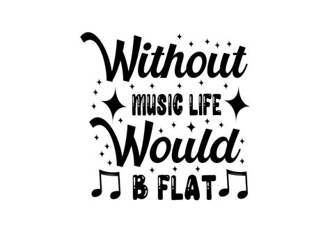 Without Music Life Would B Flat SVG Graphic By SVG Design Shop