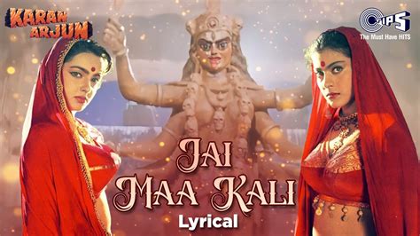 Jai Maa Kali Lyrical Navratri Song 2023 Hindi Song Karan Arjun