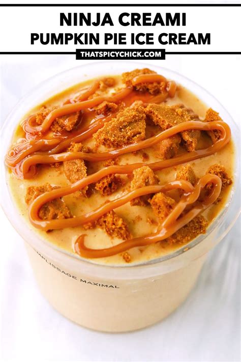 Ninja Creami Pumpkin Pie Protein Ice Cream That Spicy Chick