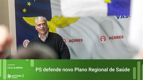 Regionais Vasco Cordeiro Defende Novo Plano Regional De Sa De