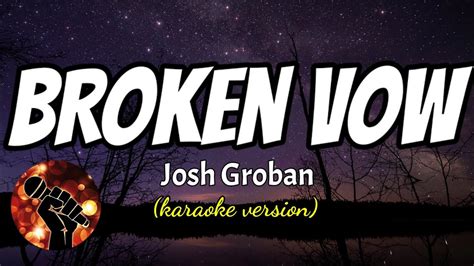 BROKEN VOW - JOSH GROBAN (karaoke version) Chords - Chordify