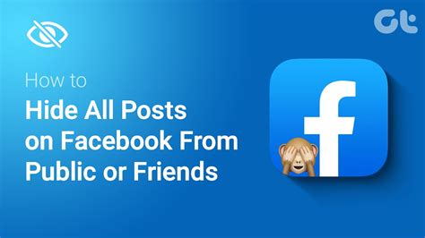 How To Hide All Posts On Facebook From Public Or Friends Limit Past