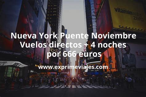 Ofertón Nueva York Puente de Noviembre Vuelos directos 4 noches