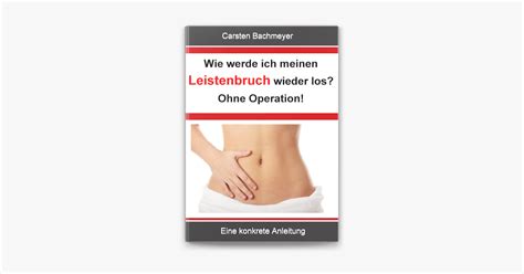 Wie Werde Ich Meinen Leistenbruch Wieder Los Ohne Operation Von