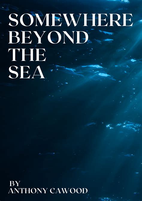 Somewhere Beyond the Sea by Anthony Cawood | Script Revolution