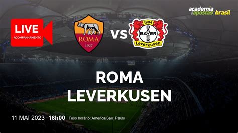 Roma X Bayer Leverkusen Ao Vivo Liga ConferÊncia Semi Ida NarraÇÃo Youtube