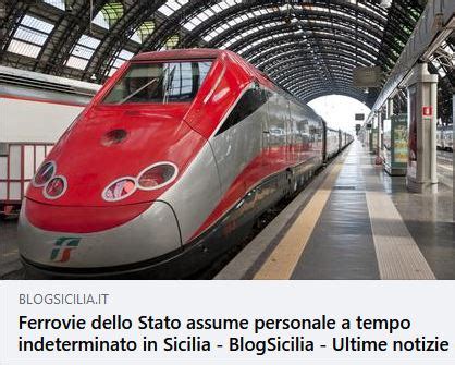 Assunzioni In Ferrovie Dello Stato Anche In Sicilia Milocca Milena