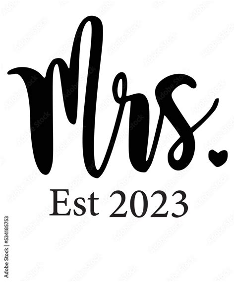 Vetor Do Stock Mr And Mrs Est 2023 Svg Png Mr Svg Mrs Svg Wedding Svg Bundle Hubby Wifey