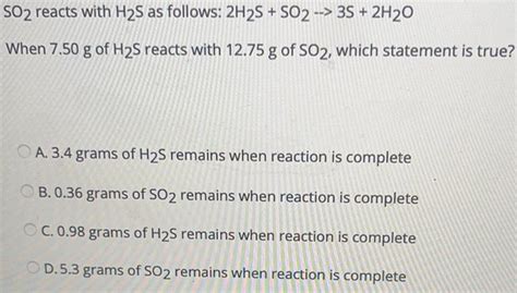 [ANSWERED] SO2 reacts with H S as follows 2H2S SO2 3S 2H O When 7 50 g ...