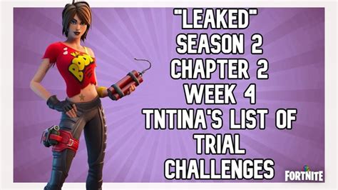 LEAKED Season 2 Chapter 2 Week 4 TNTina S List Of Trial Challenges