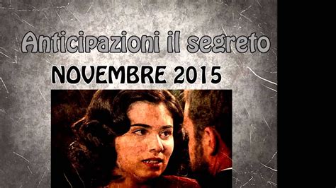 Il Segreto Anticipazioni Novembre 2015 YouTube