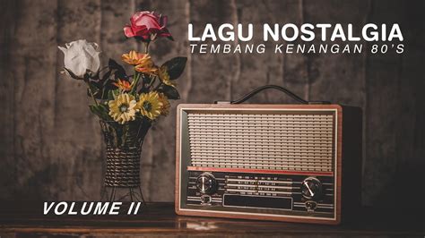 Lagu Nostalgia Tembang Kenangan Lagu Pop Lawas 80an Indonesia VOL