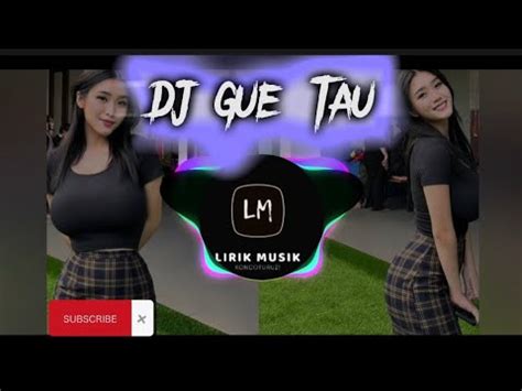 Dj Gue Tau Dari Gari Dasa A Mengkane Full Bas Viral Tiktok Youtube