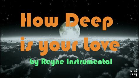 How Deep Is Your Love Bee Gees Instrumentals Cover By Reyne Minuz