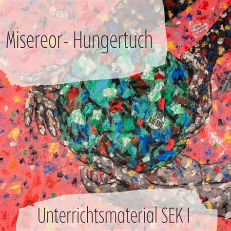 Misereor Hungertuch Unterrichtsmaterialien Bistum Speyer