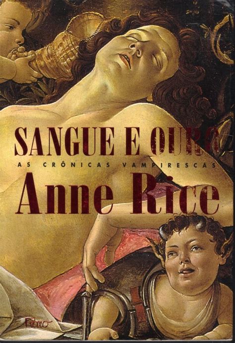 Sangue E Ouro As Cr Nicas Vampirescas Anne Rice