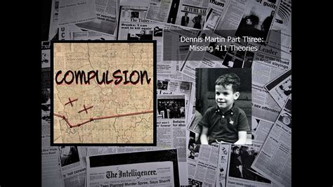 Dennis Martin Three Missing 411 Theories Youtube