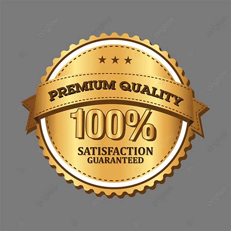 100 Satisfaction Guarantee Vector Art Png Premium Quality 100 Satisfaction Guaranteed Label