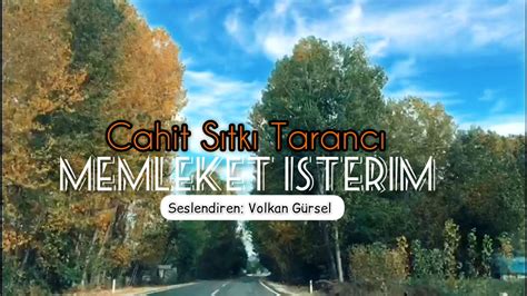 Memleket Isterim Cahit S Tk Taranc Youtube