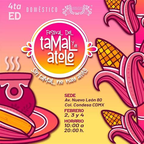 Feria Y Festival Del Tamal Y El Atole 2024 Condesa E Iztapalpa