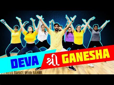 Deva Shree Ganesha | Bollywood Dance Workout Choreography | Agneepath ...