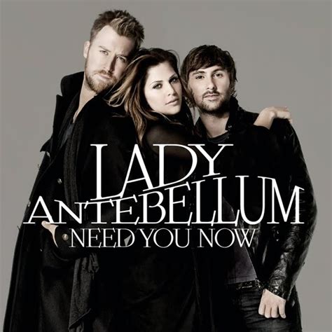 Lady Antebellum – Need You Now Lyrics | Genius Lyrics