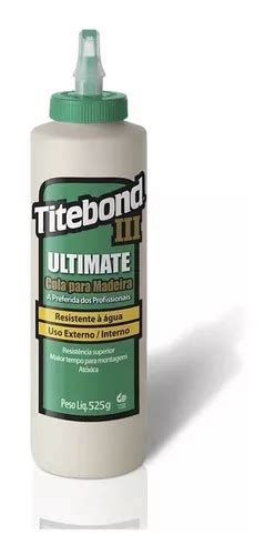 Cola Mad Titebond Ultimate Iii 525 Gr Luthieria E Marcenaria