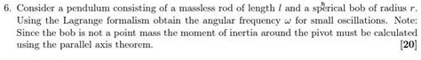 Solved Consider Pendulum Consisting Of Massless Rod Of Length And