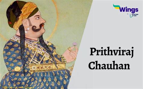 Prithviraj Chauhan Biography Life Marriage And Battles