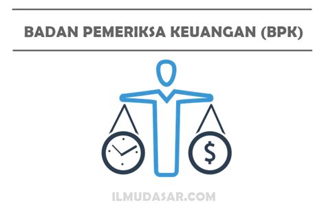 Badan Pemeriksa Keuangan Bpk Pengertian Tugas Wewenang Cekrisna