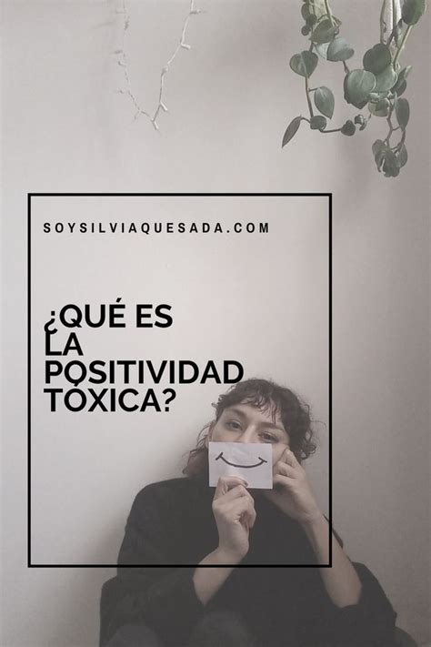 Qu Es La Positividad T Xica Positividad Frases Bonitas Emocional