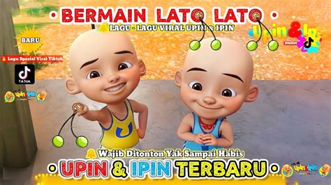 Bermain Lato Lato Versi Upin Ipin Terbaru Youtube