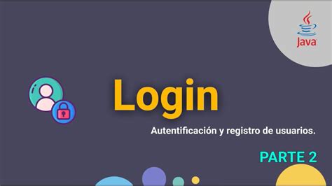 Java Crear Login Autentificaci N Y Registro De Usuarios Parte Youtube