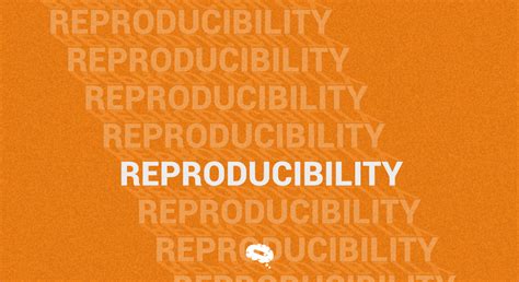 The Importance Of Reproducibility In Scientific Research