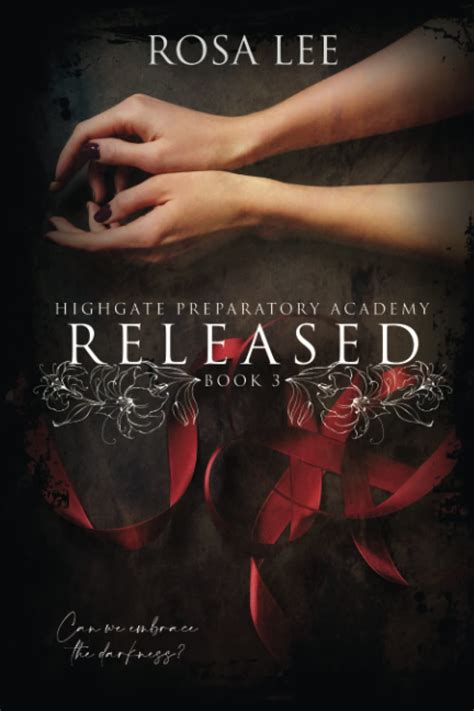 Released Highgate Preparatory Academy Book 3 By Rosa Lee Goodreads