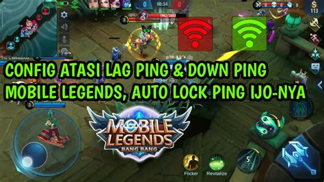 Config Anti Lag Ping Ml Ping Stabil Ijo Pingnya Atasi Lag Ping