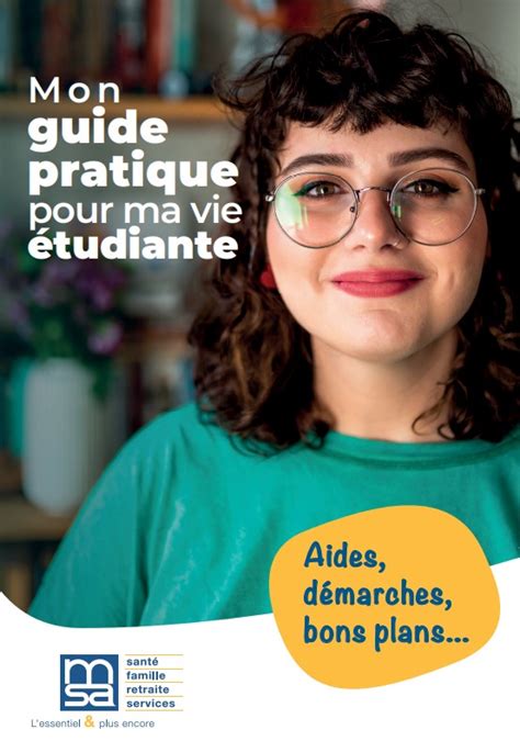 Mon guide pratique pour ma vie étudiante La MSA accompagne et informe