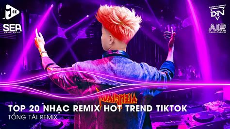 Video Nh C Remix Tiktok Tri U View Top Nh C Remix Hot Trend Tiktok Hay Nh T Hi N Nay