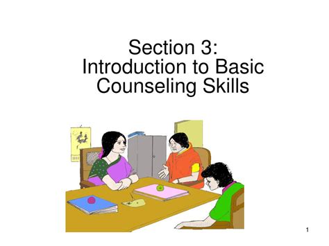 Ppt Section 3 Introduction To Basic Counseling Skills Powerpoint