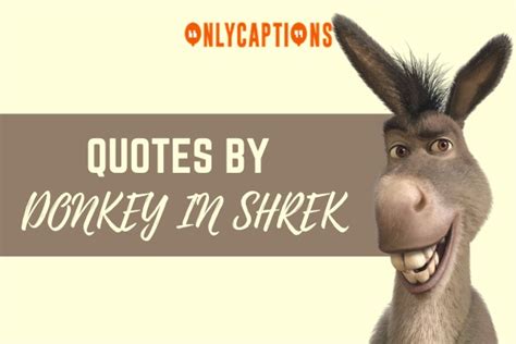 910+ Quotes By Donkey In Shrek (2025) Iconic Sayings