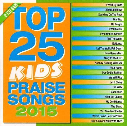 Top 25 Kids Praise Songs (2015) | Praise songs, Kids praise songs, Songs