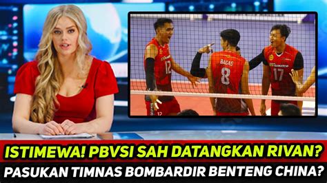 Kabar Voli Update PBVSI Sah Datangkan Rivan Kekuatan Timnas Voli