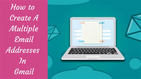 How To Create A Multiple Email Addresses In Gmail